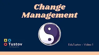 EduTustov - серия 1. Управление изменениями - Change Management