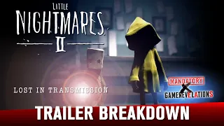 Little Nightmares II Lost In Transmission "Trailer Breakdown" | GameRevelations