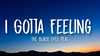 The Black Eyed Peas - I Gotta Feeling (sped up/Lyrics) And do it, and do it, and do it, do it, do it