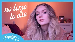 No Time To Die - Billie Eilish | Cover by Sapphire