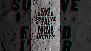 Can rover survive the frigid lunar night? #space #shorts #survival #moon