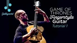 Game Of Thrones Theme - Fingerstyle Guitar Tutorial (Part 1/3) (Jellynote Lesson)