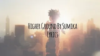 Boku no Hero Academia: Heroes Rising theme song lyrics 『sumika - Higher Ground』