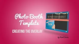 Photo Booth Software - Creating Overlay