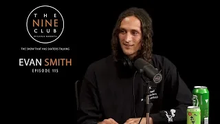 Evan Smith | The Nine Club With Chris Roberts - Episode 115