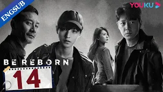 [Be Reborn] EP14 | Detective Cracks Cases with Talented College Boy | Zhang Yi/Wang Junkai | YOUKU