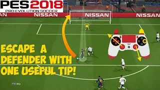 PES 2018 | Escape a Defender with ONE SIMPLE TRICK!