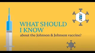 Mayo Clinic Insights: What you should know about the Johnson & Johnson COVID-19 vaccine