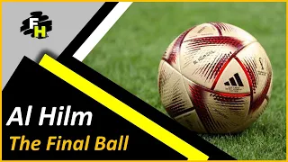 Al Hilm the final ball | Fifa worldcup 2022 semifinal and final ball | Qatar 2022