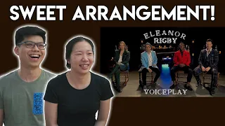 Reacting to Eleanor Rigby - VoicePlay A Cappella | Reaction Video!