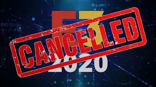 E3 2020 has been CANCELED!