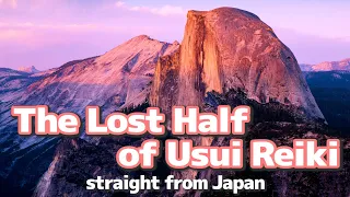 Most Important Teachings of Usui Mikao | The Lost Half of Usui Reiki | Know and Improve your Reiki