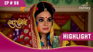 Swara पर चिल्लाई Sharmishtha | Swaragini | स्वरागिनी | Highlight | Ep. 98