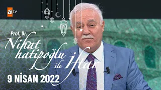 Nihat Hatipoğlu ile İftar 9 Nisan 2022
