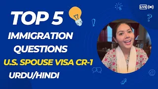 Top 5 Immigration Visa Questions (CR-1 U.S. Spouse Visa) | Karachi se Michigan | Urdu & Hindi