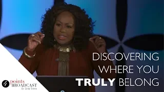 Discovering Where You Truly Belong | Dr. Cindy Trimm | The 8 Stages of Spiritual Maturation