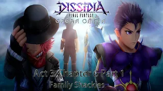 DFFOO Cutscenes Act 3 Chapter 6 Part 1 Family Shackles (No gameplay)