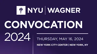 NYU Wagner Convocation for the Class of 2024