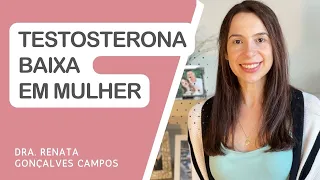 Testosterona baixa em mulher