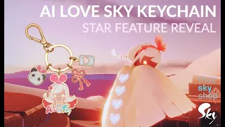 AI Love Sky Keychain STAR Feature Reveal