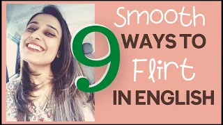 9 Smooth Ways To Flirt In English
