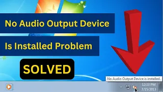 How To Fix Sound Problem In Windows 7 PC or Laptop | No Audio Output Device Is Installed | Easy Way