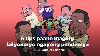 VIDEO EDITORIAL: 6 tips paano maging bilyonaryo ngayong pandemya