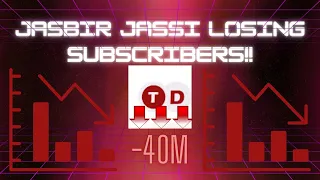 Jasbir Jassi Losing Subscribers (TIMELAPSE)