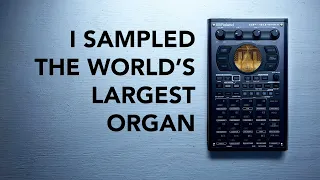 Roland SP-404 MK2: I sampled the world's largest pipe organ