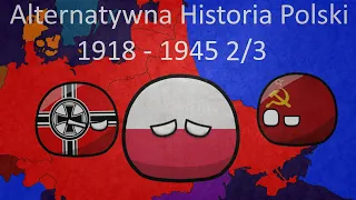 Special na 11.11  Alternatywna Historia Polski (1918 - 1945) 2/3