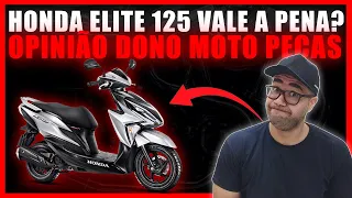 HONDA ELITE 125 VALE A PENA ESSA SCOOTER? OPINIÃO DONO MOTO PECAS!