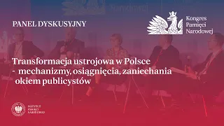 Transformacja ustrojowa w Polsce – mechanizmy, osiągnięcia, zaniechania okiem publicystów [DEBATA]