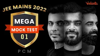 JEE Mains 2022: Mega Mock Test - 01 [PCM - Full Syllabus] | JEE 2022 2nd Attempt | Vedantu Enlite