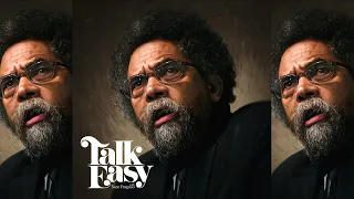Dr. Cornel West on Talk Easy