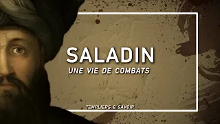 Saladin, une vie de combats - Templiers & Savoir