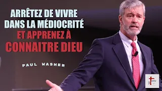 ARRÊTEZ DE VIVRE DANS LA MÉDIOCRITÉ ET APPRENEZ À CONNAITRE DIEU !