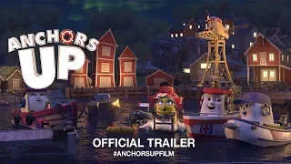 Anchors Up (2018) | Official U.S. Trailer HD