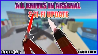 All Knives in Arsenal Sci-Fi Update | Roblox