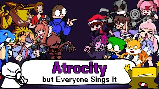 [NOW PLAYABLE!!] FNF Atrocity but everyone sings it - Friday Night Funkin' Cover