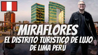 🔥 La ZONA más MODERNA TURISTICA y de LUJO de LIMA PERÚ 🇵🇪 MIRAFLORES VIVEN los RICOS?  INCRE 😱