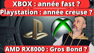 XBOX : Année forte ? 😌 Playstation : Année creuse ? 🤔 AMD RX8000 : Grosse évolution 😱