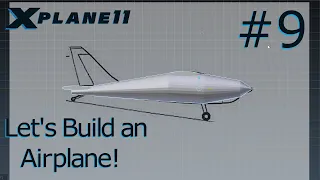 Making an airplane for X-Plane 11 Tutorial #9