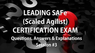 Leading SAFe (SA) Certification Exam #3 - Questions Answers with Explanations