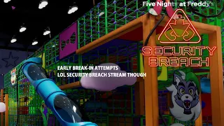 FNaF Security Breach: Early Break-in Attempts