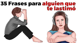 🦋35 FRASES PARA ALGUIEN QUE TE LASTIMÓ