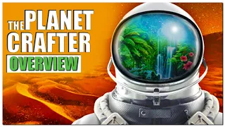 The Planet Crafter Gameplay Overview | 2022