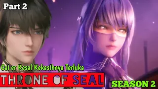 Throne Of Seal Season 2 Part 2