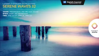 Lumidelic Pres. Serene Waves 32 [Feb 2020]