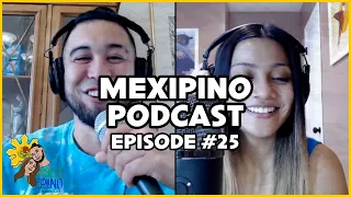 Mexipino Podcast #25 - Long Distance Relationships, Living At Home, Sharing Locations