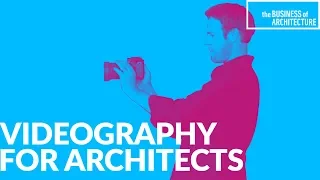 247: Videography for Architects with Jeff Durkin